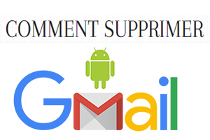 supprimer gmail sous android