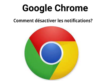 Désactiver les notifications dans Google Chrome