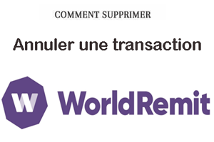 Comment cesser une transaction World Remit
