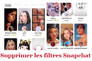 Supprimer les filtres snapchat