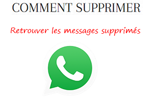 Comment lire un message supprimé sur WhatsApp ?