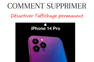 Comment désactiverl'affichage permanent sur iPhone 14 Pro ?