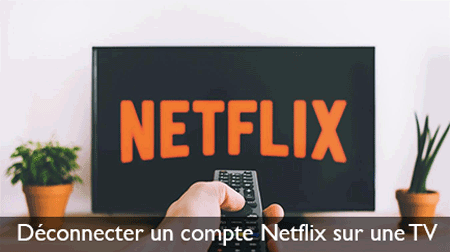 Démarche de déconnexion d'un compte Netflix sur une TV