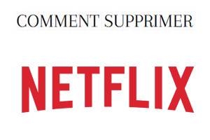 Retirer un appareil de mon compte Netflix