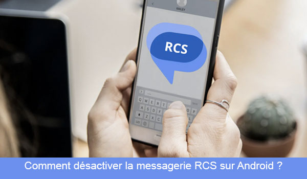 Suspendre la messagerie RCS sur Android
